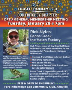 Read more about the article Penns Creek, the Hatch Factory – presented by Rick Nyles, our January Featured Speaker